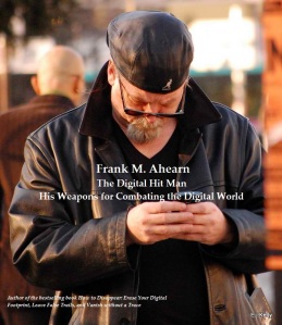 Frank M. Ahearn The Digital Hit Man